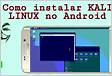 Como instalar Kali Linux no Android Winpeake